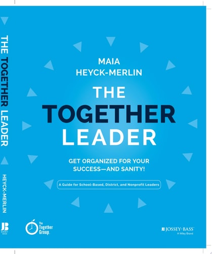 The Together Leader Get Organized for Your Success - and Sanity! book cover