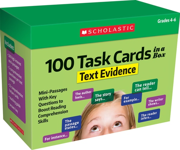 Scholastic Teaching Resources (Teaching Strategies) 100 Task Cards in a Box: Text Evidence: Mini-Passages with Key Questions to Boost Reading Comprehension Skills includes Box with 120 cards book cover
