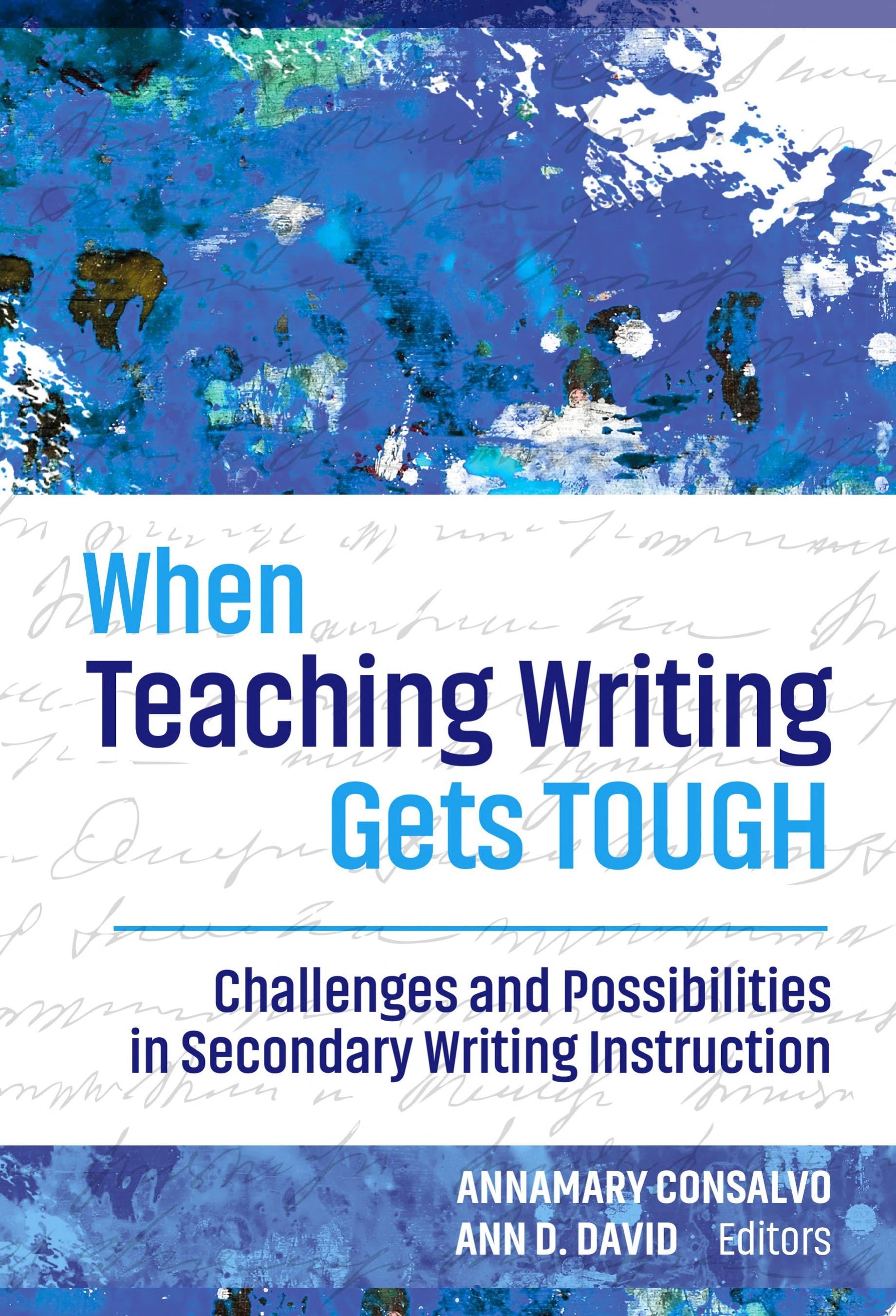When Teaching Writing Gets Tough Challenges and Possibilities in Secondary Writing Instruction book cover