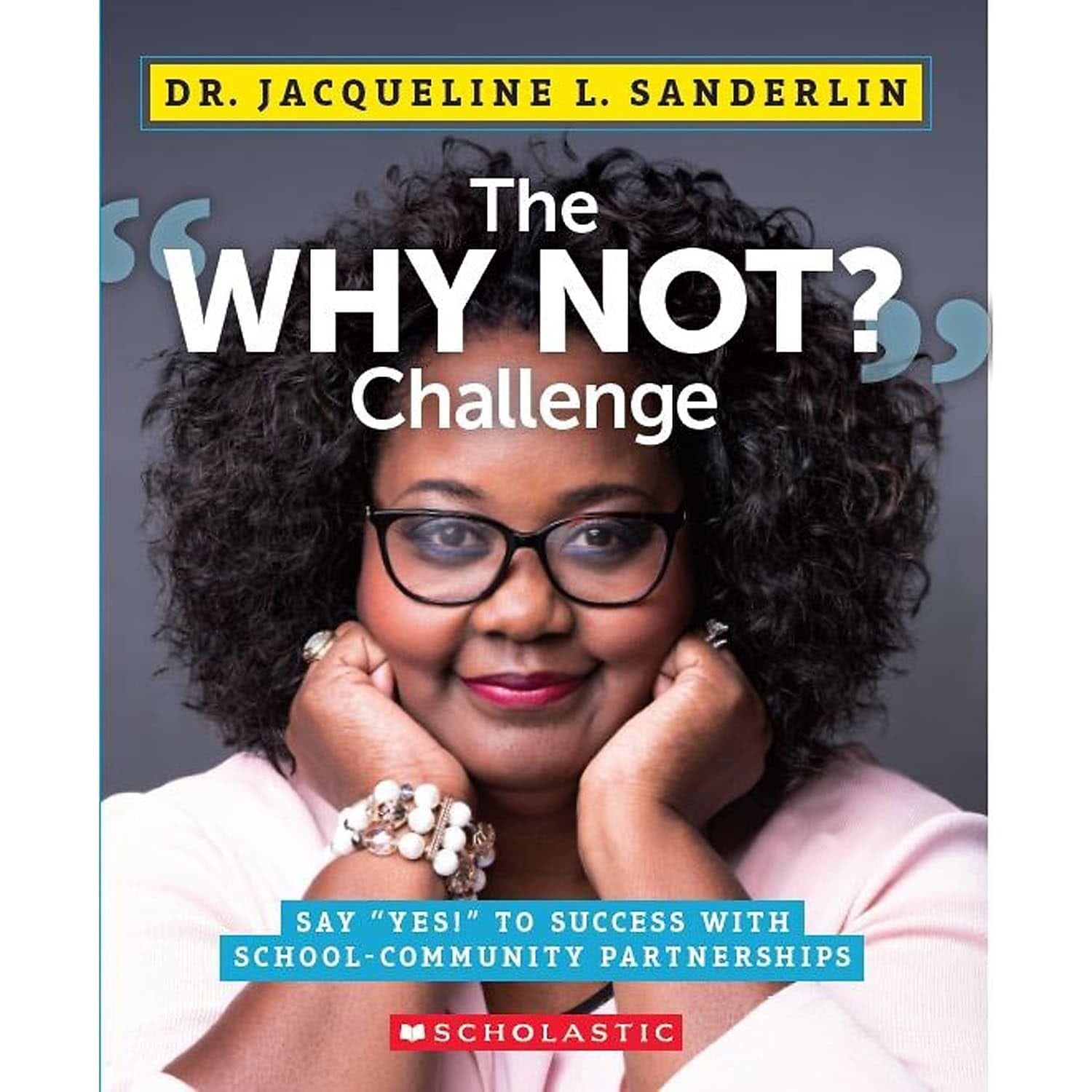 The Why Not? Challenge Say Yes! to Success with Community-School Partnerships book cover