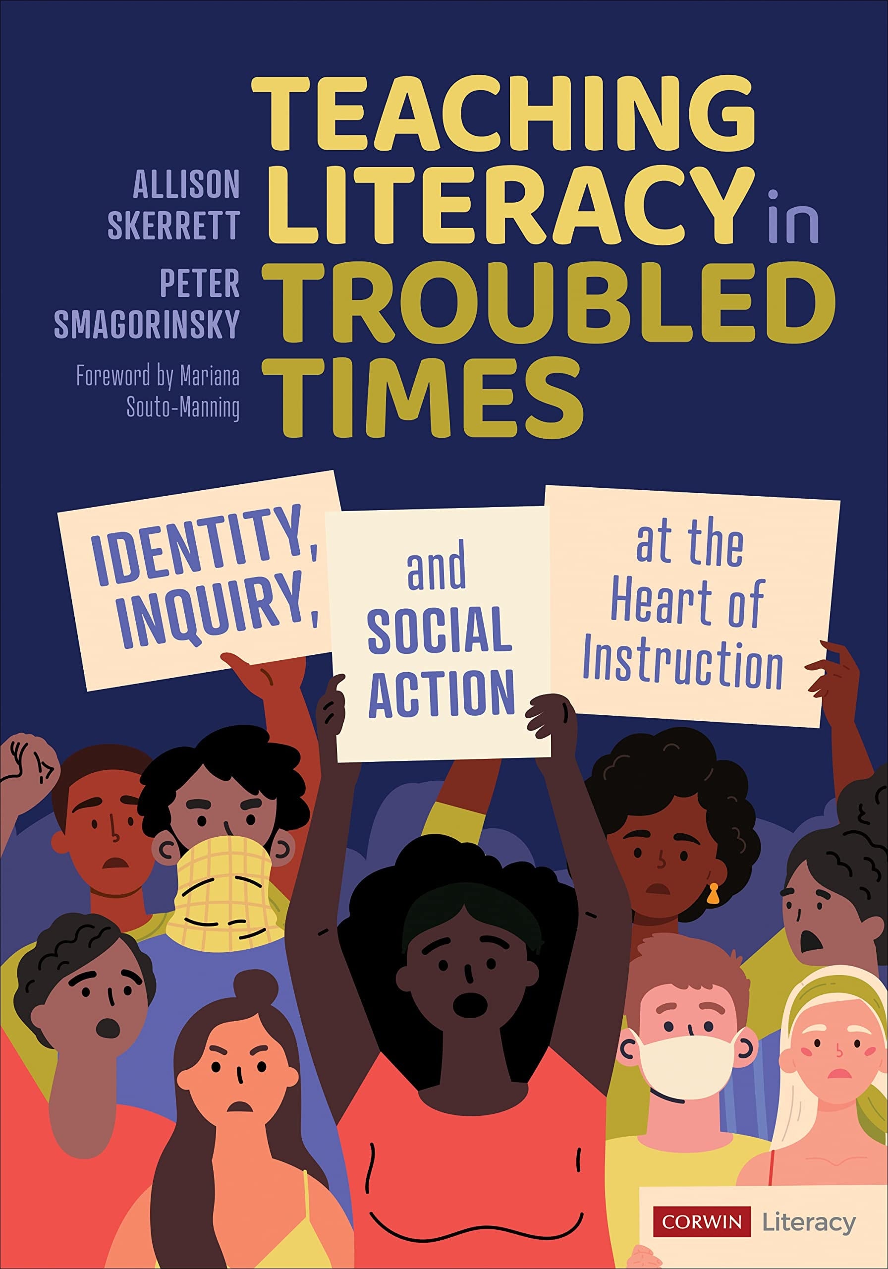 Teaching Literacy in Troubled Times Identity, Inquiry, and Social Action at the Heart of Instruction book cover