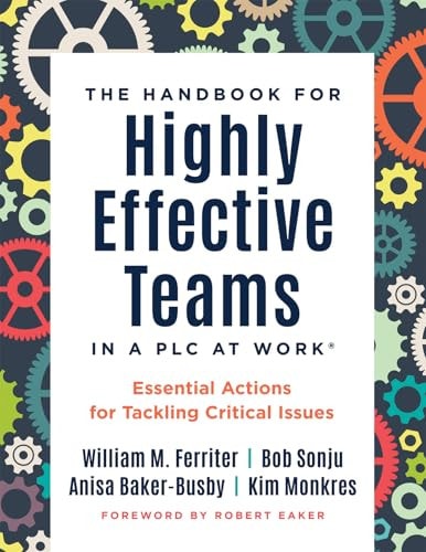 Handbook for Highly Effective Teams in a PLC at Work® Essential Actions for Tackling Critical Issues (Building Highly Effective Teams) book cover