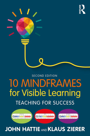 10 Mindframes for Visible Learning Teaching for Success