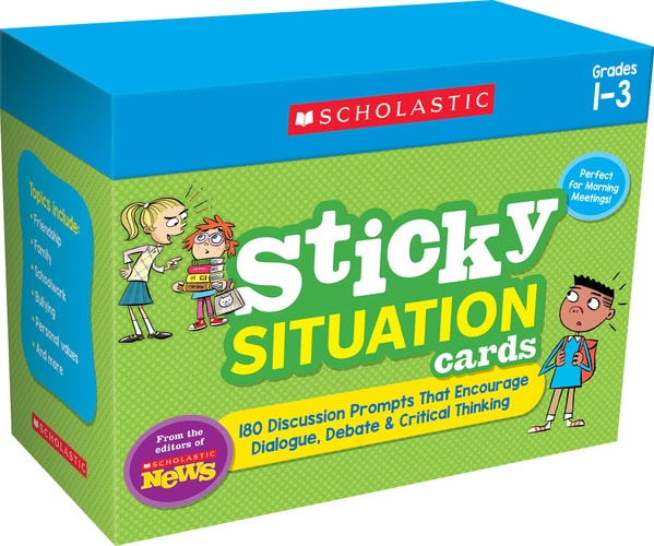 Scholastic News Sticky Situation Cards: Grades 1-3 180 Discussion Prompts That Encourage Dialogue, Debate & Critical Thinking book cover