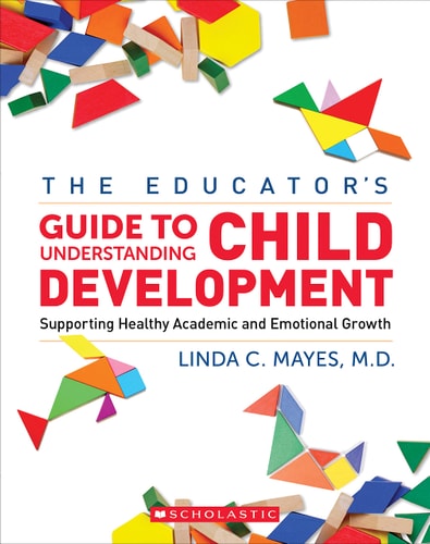 The Educator's Center Guide to Understanding Child Development Supporting Healthy Academic and Emotional Growth book cover