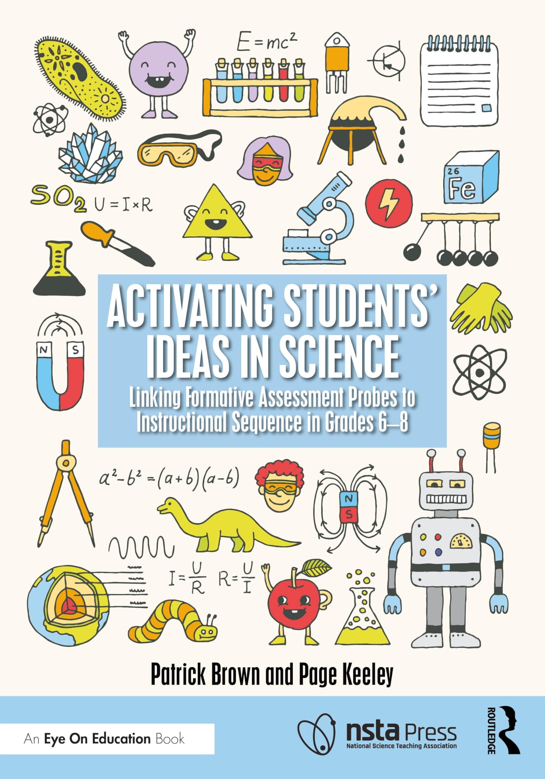 Activating Students' Ideas in Science - Linking Formative Assessment Probes to Instructional Sequence in Grades 6-8 book cover