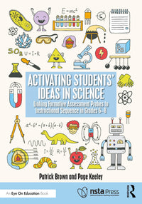 Activating Students' Ideas in Science - Linking Formative Assessment Probes to Instructional Sequence in Grades 6-8