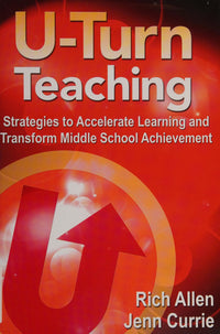 U-Turn Teaching Strategies to Accelerate Learning and Transform Middle School Achievement