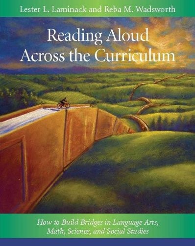 Reading Aloud Across the Curriculum How to Build Bridges in Language Arts, Math, Science, and Social Studies book cover