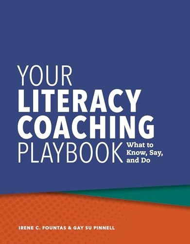 Your Literacy Coaching Playbook What to Know, Say, and Do book cover