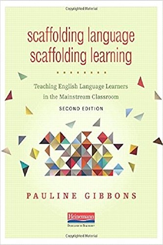 Scaffolding Language, Scaffolding Learning Teaching English Language Learners in the Mainstream Classroom book cover