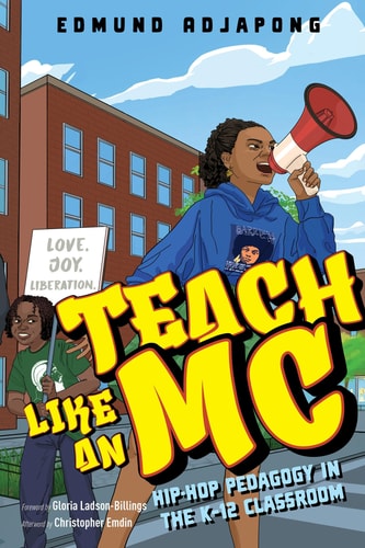 Teach Like an MC Hip-Hop Pedagogy in the K-12 Classroom book cover