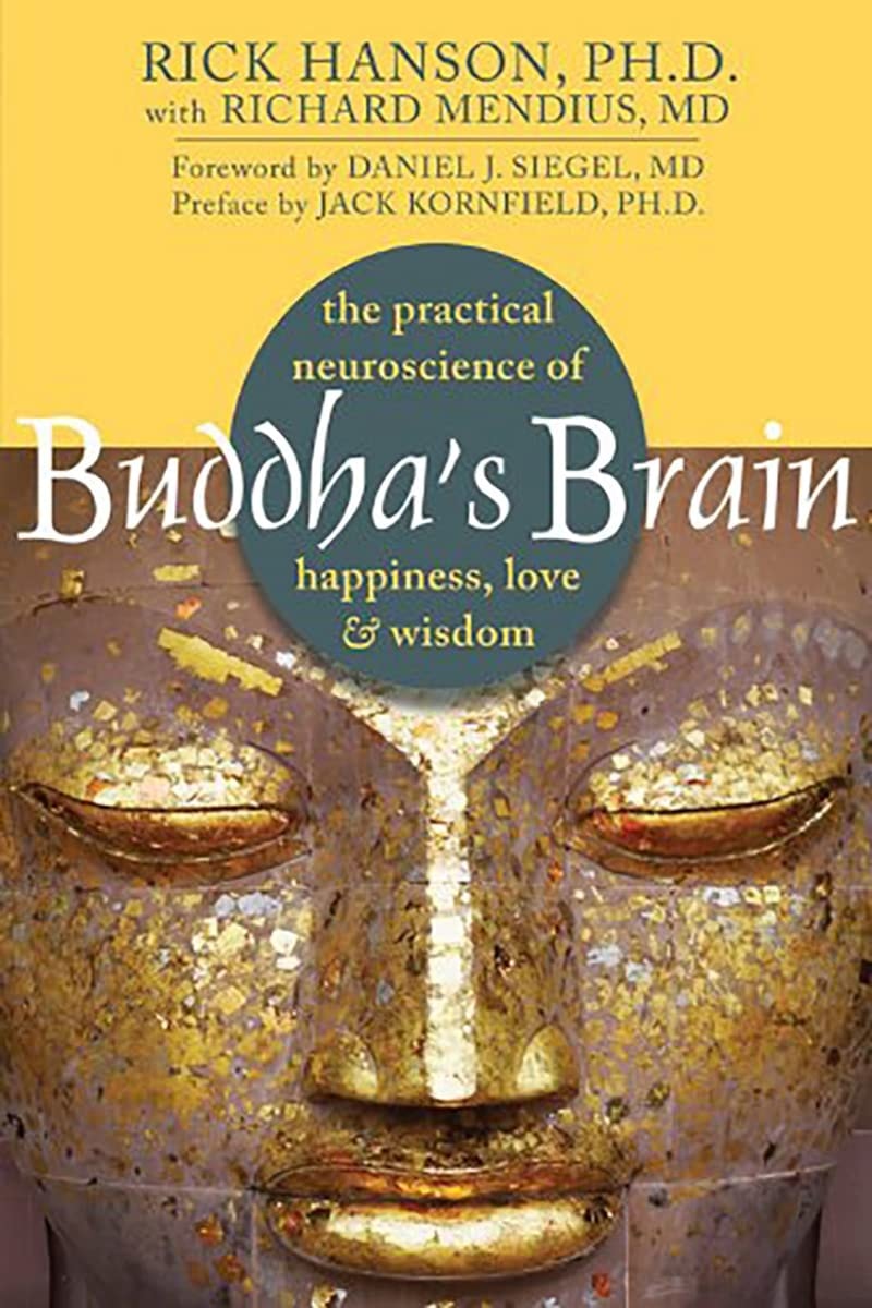 Buddha's Brain The Practical Neuroscience of Happiness, Love & Wisdom book cover