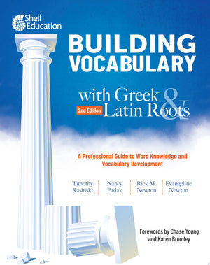 Building Vocabulary with Greek and Latin Roots: A Professional Guide to Word Knowledge and Vocabulary Development Keys to Building Vocabulary