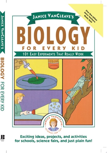 Janice VanCleave's Biology For Every Kid 101 Easy Experiments That Really Work book cover