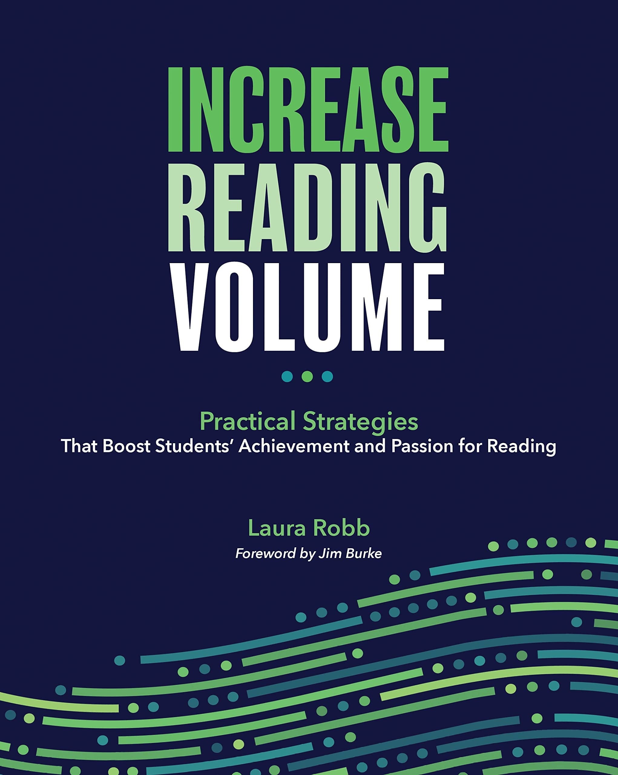 Increase Reading Volume: Practical Strategies That Boost Students' Achievement and Passion for Reading book cover