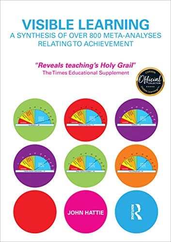 Visible Learning A Synthesis of Over 800 Meta-Analyses Relating to Achievement book cover