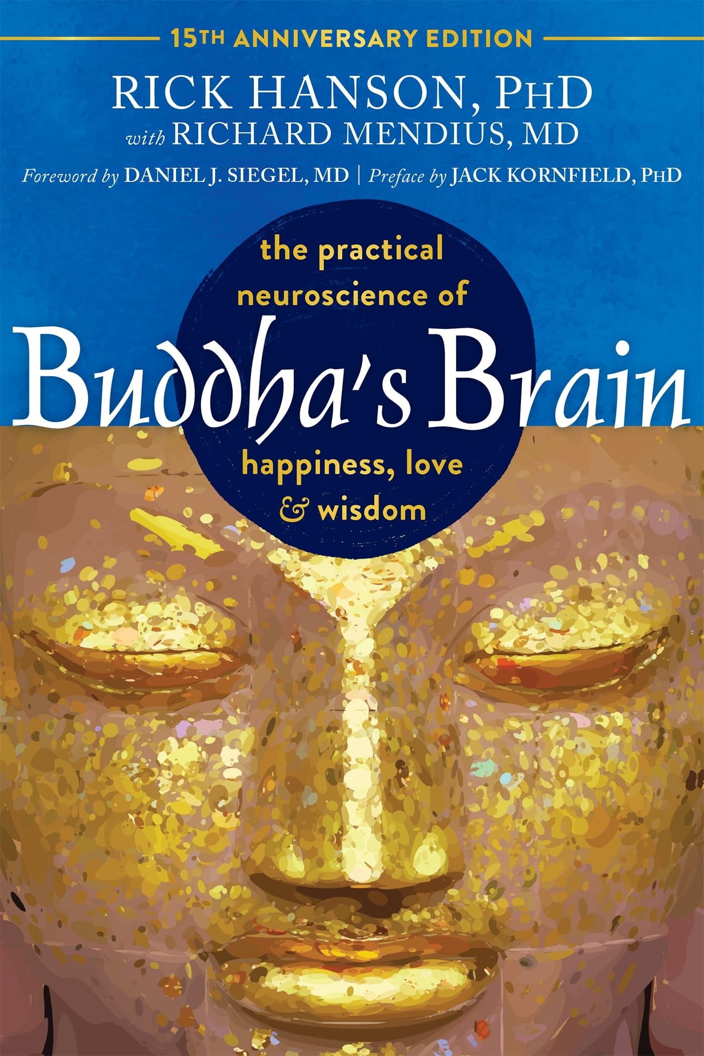 Buddha's Brain The Practical Neuroscience of Happiness, Love, and Wisdom book cover