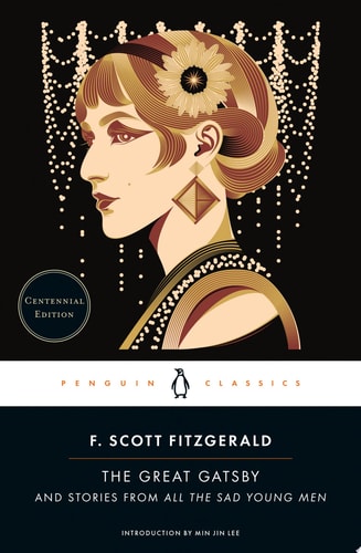 The Great Gatsby And Stories from All the Sad Young Men (Centennial Edition) book cover