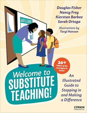 Welcome to Substitute Teaching!: An Illustrated Guide to Stepping in and Making a Difference