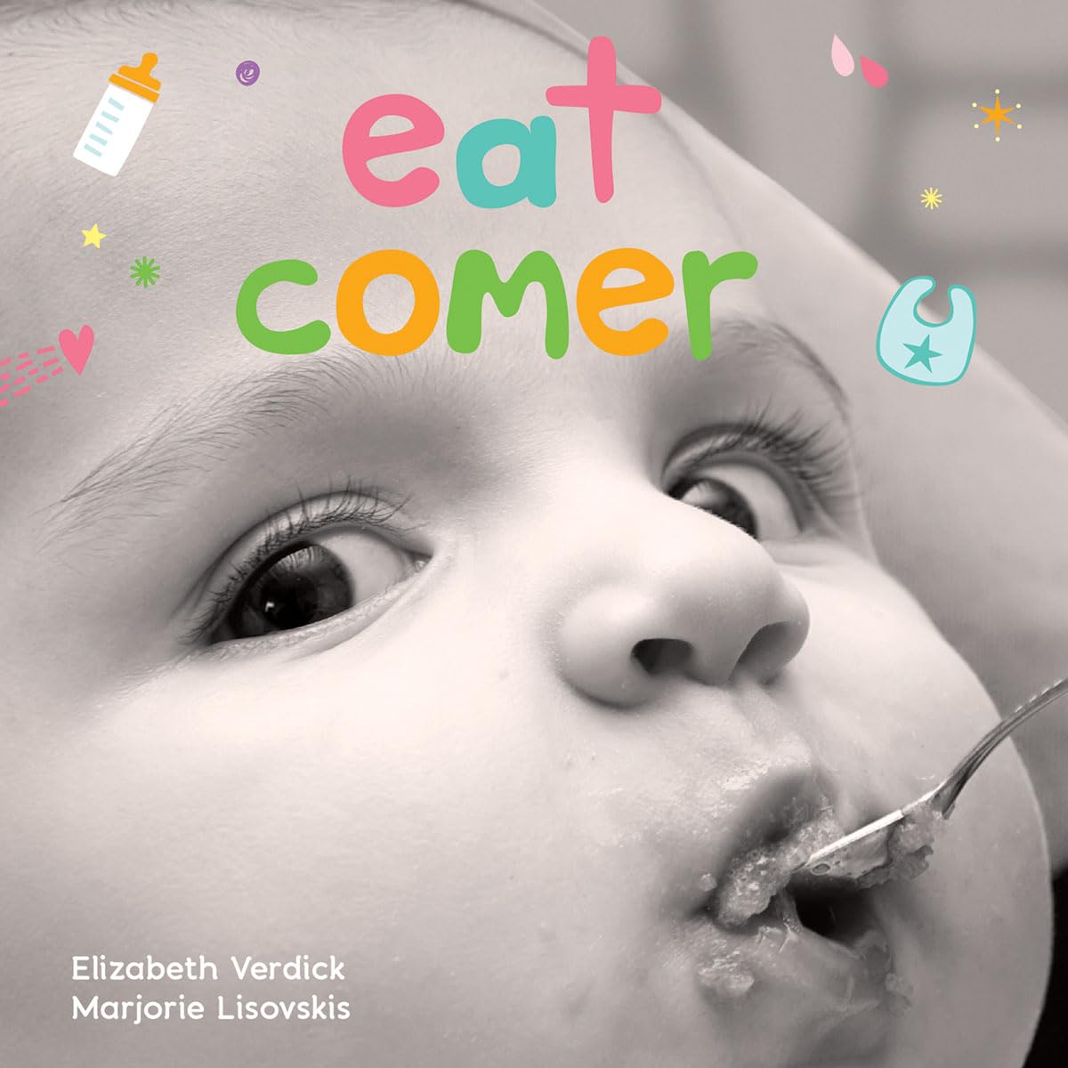 Eat / Comer A Board Book about Mealtime/Un Libro de Cartón Sobre La Hora de la Comida