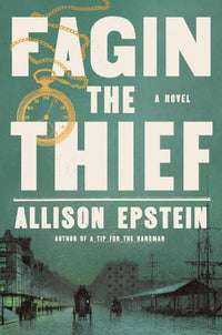 Fagin the Thief A Novel