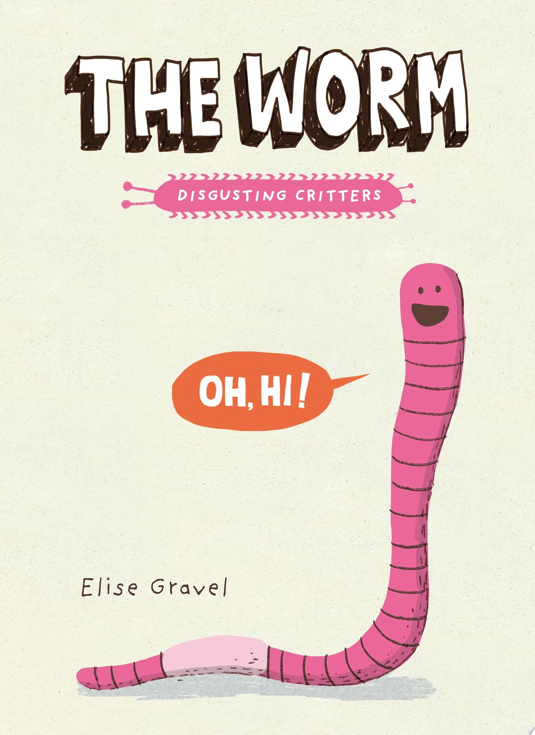 The Worm The Disgusting Critters Series book cover