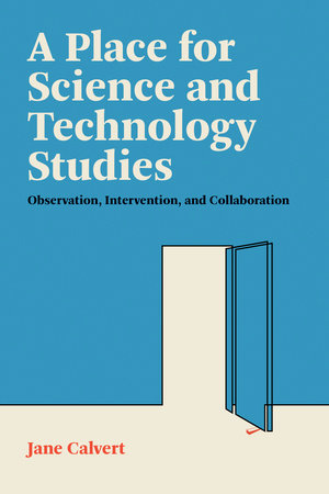 A Place for Science and Technology Studies book cover
