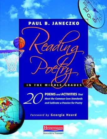 Reading Poetry in the Middle Grades: 20 Poems and Activities That Meet the Common Core Standards and Cultivate a Pass ion for Poetry cover image