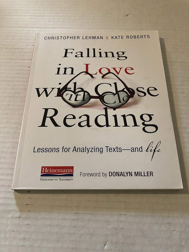 Falling in Love with Close Reading: Lessons for Analyzing Texts--and Life cover image