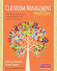 Classroom Management Matters: The Social--Emotional Learning Approach Children Deserve