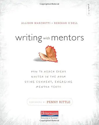 Writing with Mentors: How to Reach Every Writer in the Room Using Current, Engaging Mentor Texts cover image