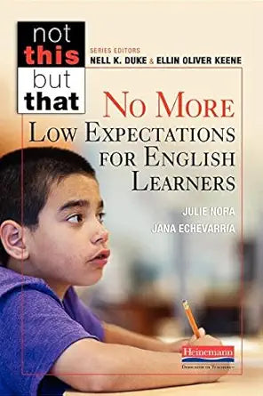 No More Low Expectations for English Learners (NOT THIS, BUT THAT)