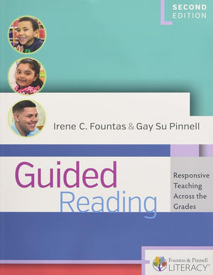 Guided Reading: Responsive Teaching Across the Grades