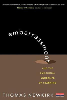 Embarrassment: And the Emotional Underlife of Learning