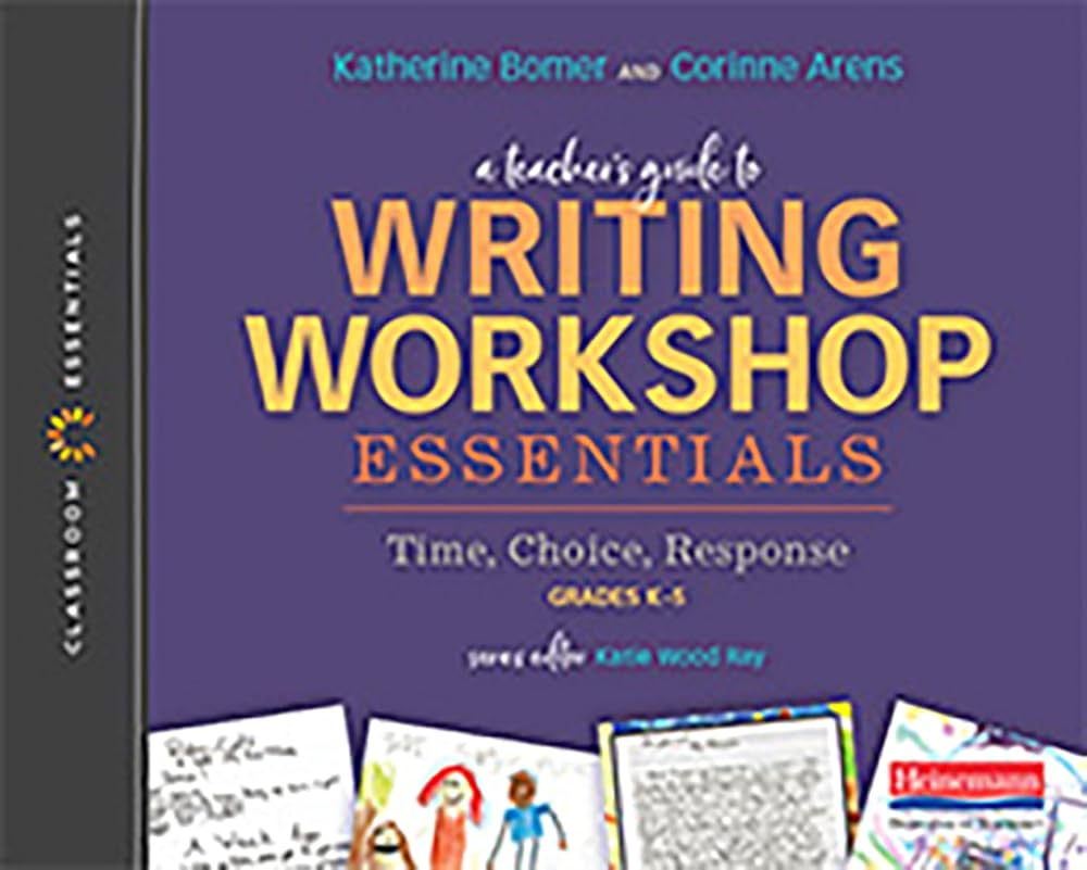 A Teacher's Guide to Writing Workshop Essentials: Time, Choice, Response: The Classroom Essentials Series cover image