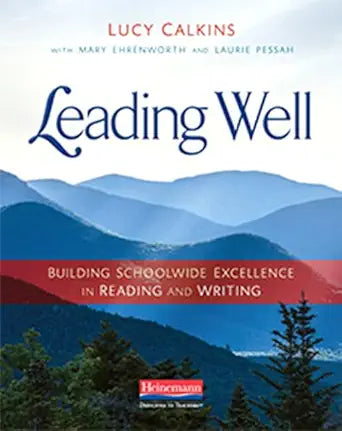 Leading Well: Building Schoolwide Excellence in Reading and Writing cover image