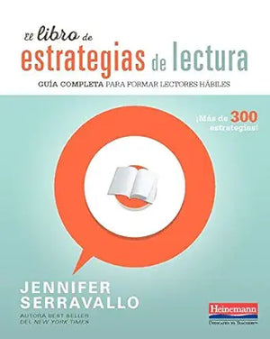 El libro de estrategias de lectura: Guía completa para formar lectores hábiles (Spanish Edition)