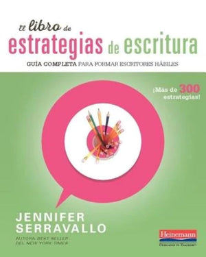 El libro de estrategias de escritura: Guía completa para formar escritores hábiles (Spanish Edition)