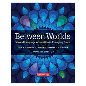 Between Worlds, Fourth Edition: Second Language Acquisition in Changing Times