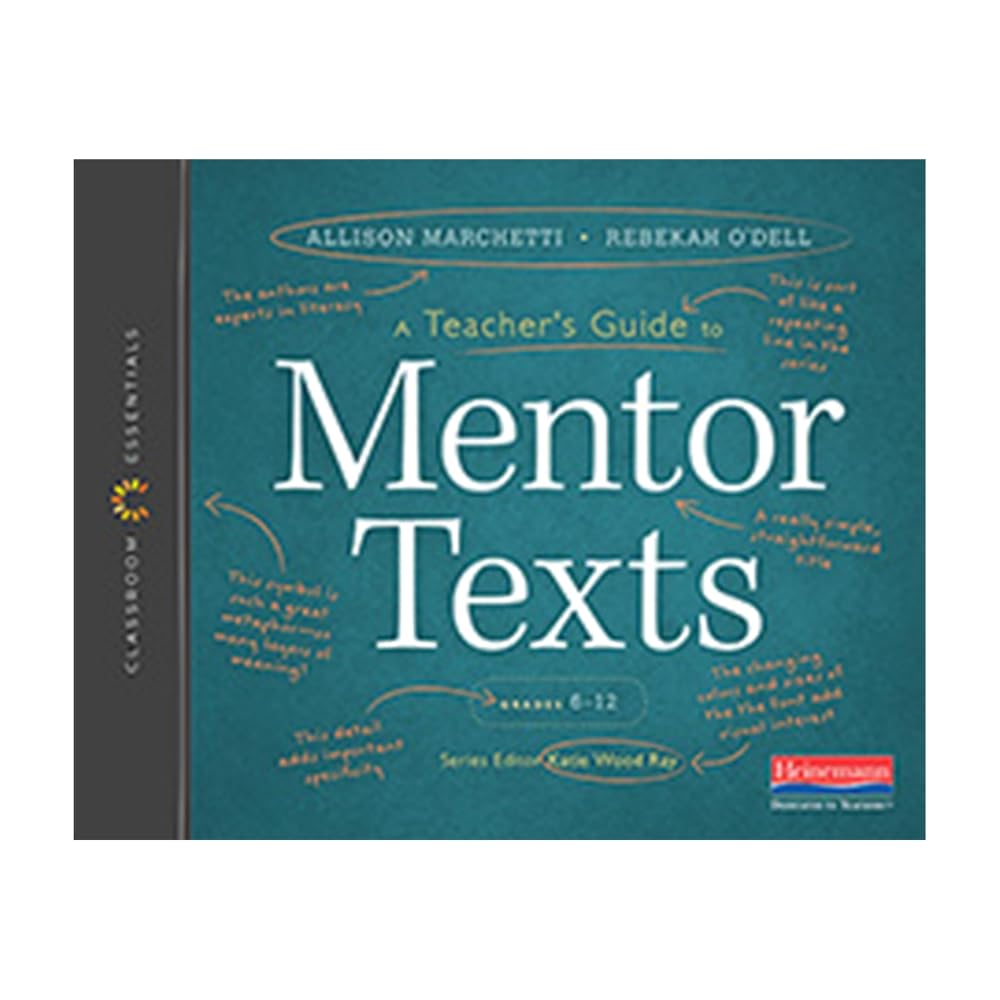 A Teacher’s Guide to Mentor Texts, 6-12: The Classroom Essentials Series cover image