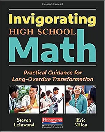 Invigorating High School Math: Practical Guidance for Long-Overdue Transformation cover image