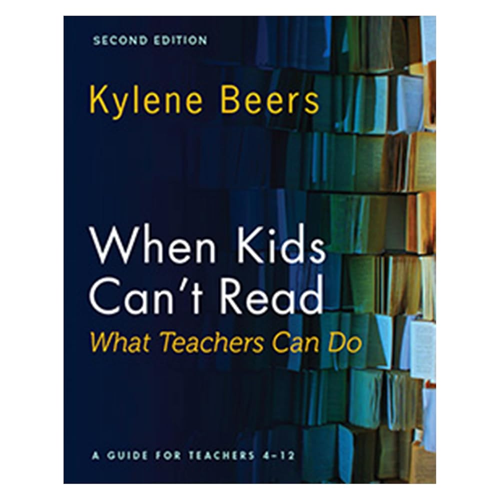When Kids Can't Read―What Teachers Can Do, Second Edition: A Guide for Teachers 4-12 cover image