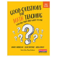 Good Questions for Math Teaching, High School: Why Ask Them and What to Ask