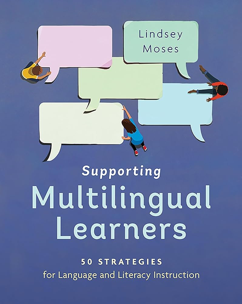 Supporting Multilingual Learners: 50 Strategies for Language and Literacy Instruction cover image