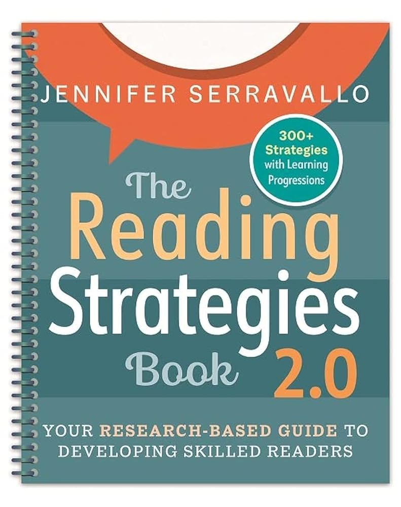 The Reading Strategies Book 2.0 (Spiral): Your Research-Based Guide to Developing Skilled Readers cover image