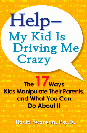 Help--My Kid Is Driving Me Crazy book cover
