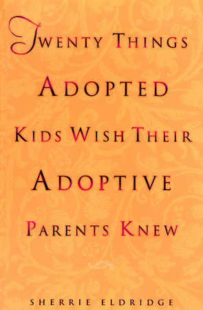 Twenty Things Adopted Kids Wish Their Adoptive Parents Knew book cover