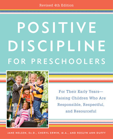 Positive Discipline for Preschoolers, Revised 4th Edition book cover