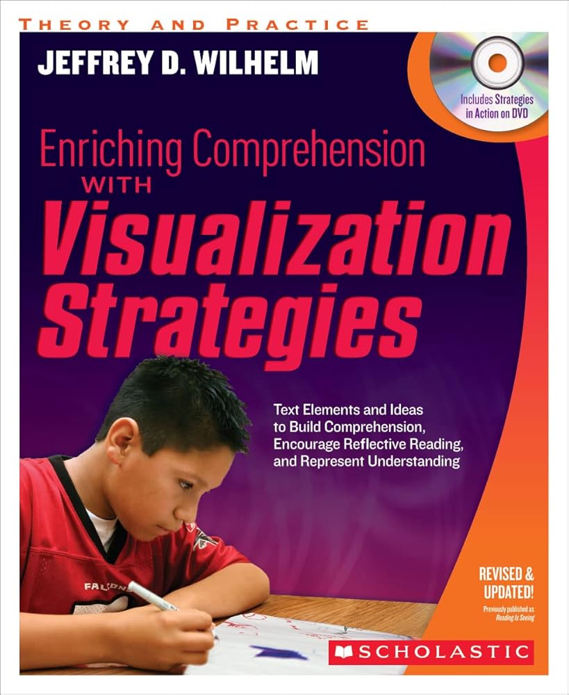 Enriching Comprehension With Visualization Strategies: Text Elements and Ideas to Build Comprehension, Encourage Reflective Reading, and Represent Understanding cover image